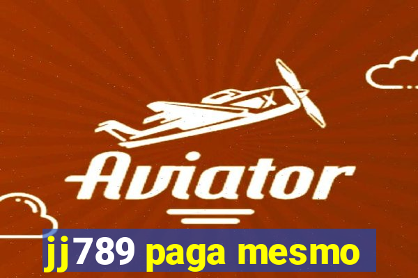 jj789 paga mesmo